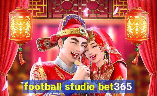 football studio bet365